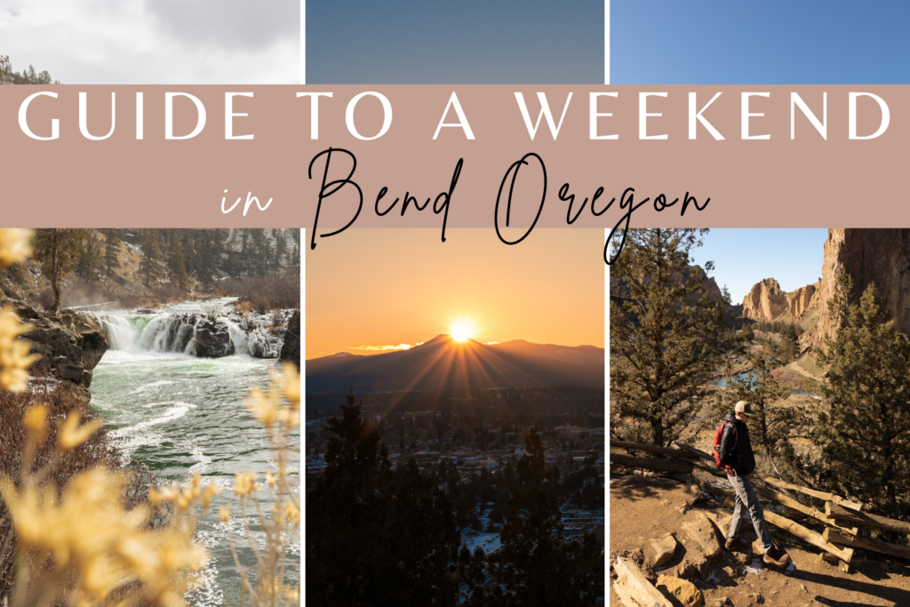 Weekend in Bend Oregon, Bend Oregon things to do, best things to do bend oregon