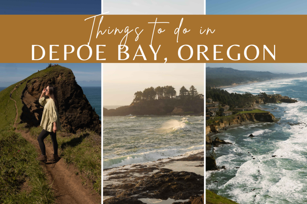 Adventure travel blogger sharing things to do in Depoe Bay, Things to do Depoe Bay, Depoe Bay Oregon, Oregon Coast towns